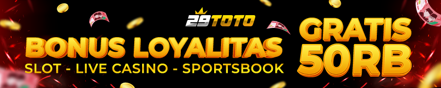 29toto bonus loyalitas free 50 ribu